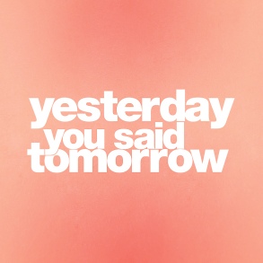 yesterday_you_said_tomorrow_by_doodle_lee_doo